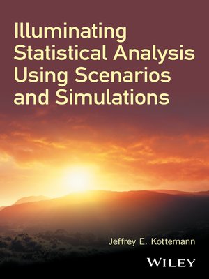 cover image of Illuminating Statistical Analysis Using Scenarios and Simulations